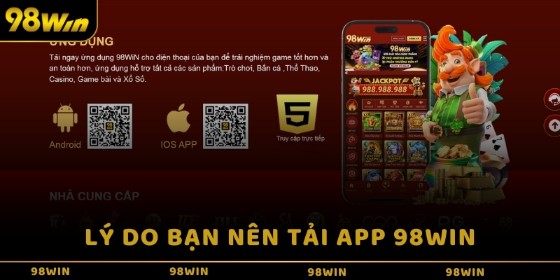 Lý do bạn nên tải app 98win