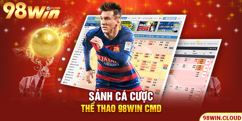 Sảnh cá cược thể thao 98WIN CMD