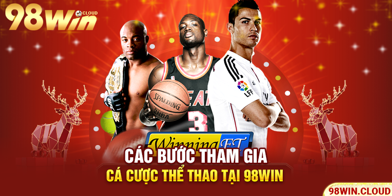 Các bước tham gia cá cược thể thao tại 98WIN