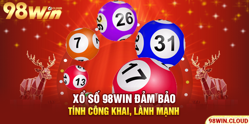 Xổ số 98win đảm bảo tính công khai, lành mạnh