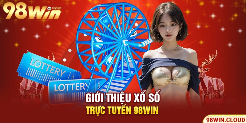 Giới thiệu xổ số trực tuyến 98Win