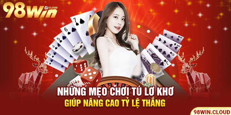 Những mẹo chơi tú lơ khơ giúp nâng cao tỷ lệ thắng