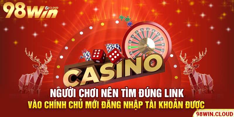Người chơi nên tìm đúng link vào chính chủ mới đăng nhập tài khoản được